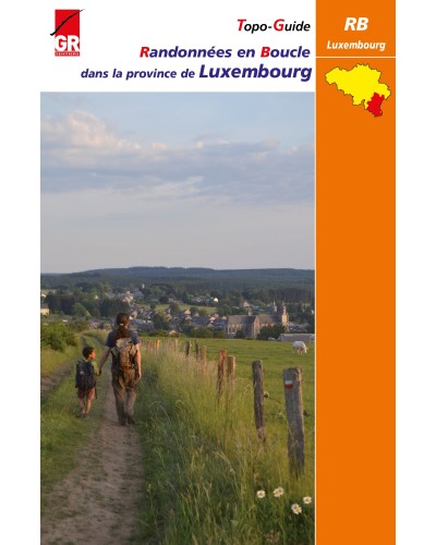 Randonnées en Boucle dans la province du Luxembourg (RB Luxembourg - Tome 2)