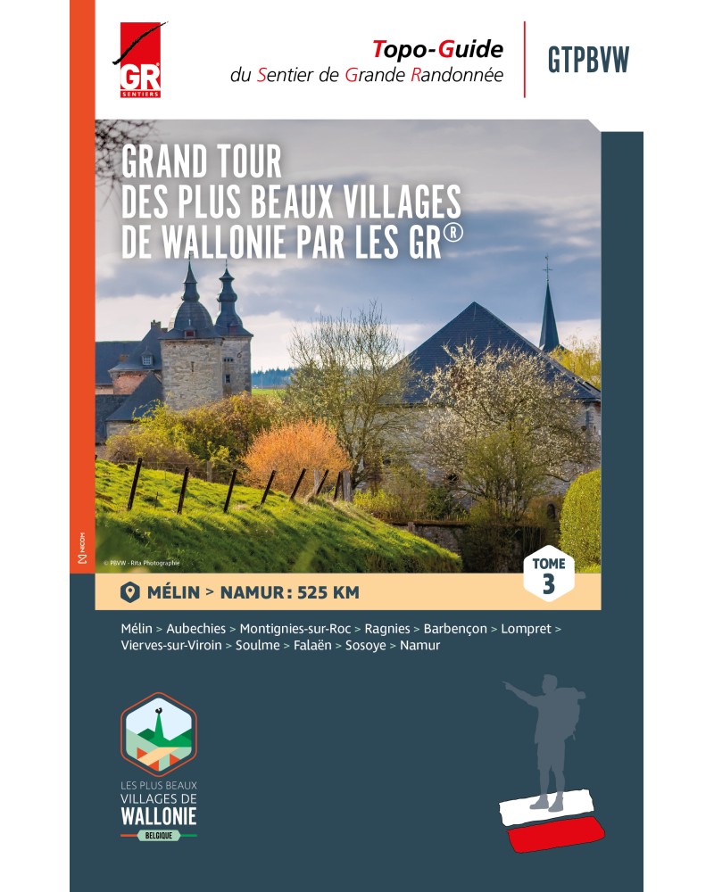 Grand Tour des Plus Beaux Villages de Wallonie par les GR ® Tome 3